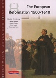 Alastair Armstrong - Heinemann Advanced History : The European Reformation 1500-1610.