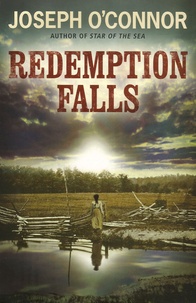 Joseph O'Connor - Redemption Falls.