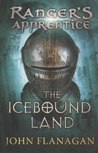 John Flanagan - Ranger's Apprentice Tome 3 : The Icebound Land.