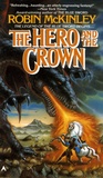 Robin McKinley - The Hero and the Crown.