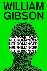 William Gibson - Neuromancer.