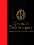 Peter-M Black et Andrew-H Kay - Operative Neurosurgery 2 Volumes.