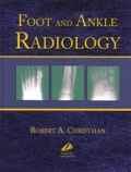 Robert-A Christman - Foot And Ankle Radiology.