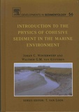Johan-C Winterwerp et Walther-G-M Van Kesteren - Introduction to the Physics of Cohesive Sediment Dynamics in the Marine Environment.