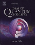 Lucjan Piela - Ideas of Quantum Chemistry.