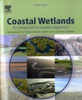 Gerardo M. E. Perillo et Eric Wolanski - Coastal Wetlands - An Integrated Ecosystem Approach.