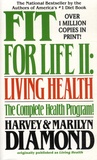 Harvey Diamond et Marilyn Diamond - Fit for Life - Book 2, Living Health.