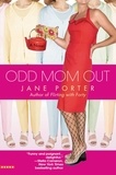 Jane Porter - Odd Mom Out.