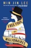 Min Jin Lee - Free Food for Millionaires.