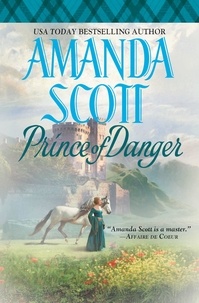 Amanda Scott - Prince of Danger.