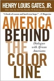 Henry Louis Gates - America Behind The Color Line - Dialogues with African Americans.