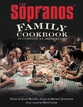 Artie Bucco et Allen Rucker - The Sopranos Family Cookbook - As Compiled by Artie Bucco.