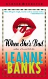 Leanne Banks - When She's Bad.