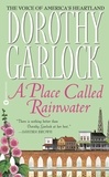 Dorothy Garlock - A Place Called Rainwater.