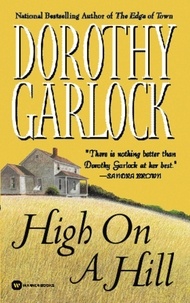 Dorothy Garlock - High on a Hill.