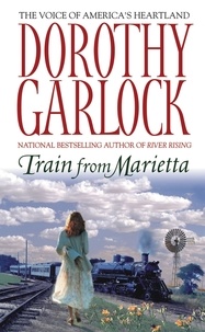 Dorothy Garlock - Train From Marietta.
