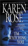 Karen Rose - I'm Watching You.