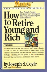 Joseph S Coyle - How to Retire Young and Rich.