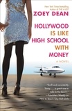 Zoey Dean - Hollywood Is like High School with Money.