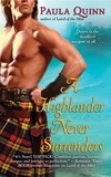 Paula Quinn - A Highlander Never Surrenders.