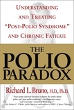 Richard L. Bruno - The Polio Paradox - What You Need to Know.