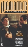 Josepha Sherman - Highlander(TM): The Captive Soul.