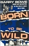 Barry Bowe - Born to Be Wild.