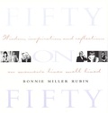 Bonnie Miller Rubin - Fifty on Fifty - Wisdom, Inspiration, and Reflections on Women's Lives Well Lived.