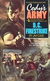 Jim Case - Cody's Army: D.C. Firestrike.