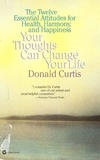 Donald Curtis - Your Thoughts Can Change Your Life.