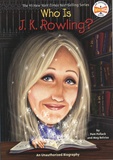 Pam Pollack et Meg Belviso - Who is J.K. Rowling? - An Unauthorized Biography.