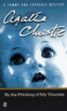Agatha Christie - By The Pricking Of My Thumbs.
