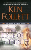 Ken Follett - Century Volume 3 : Edge of Eternity.