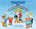 Jonathan London et Frank Remkiewicz - Froggy  : Froggy for President!.