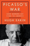 Hugh Eakin - Picasso's War.