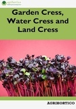  Agrihortico - Garden Cress, Water Cress and Land Cress.