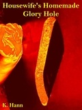 K. Hann - Housewife's Homemade Glory Hole - Gloryhole's, #4.