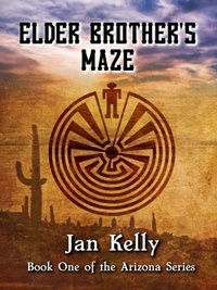  Jan Kelly - Elder Brother's Maze - The Arizona Series, #1.