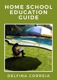  Delfina Correia - Home School Education Guide.