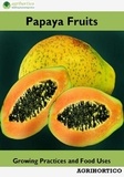  Agrihortico - Papaya Fruits: Growing Practices and Food Uses.