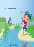  Marina Roy - Ed Goes Fishing - Ed Children's Stories, #34.