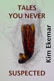  Kim Ekemar - Tales You Never Suspected.