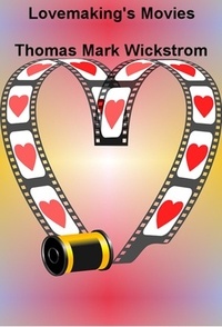  Thomas Mark Wickstrom - Lovemaking's Movies Songs.