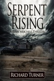  Richard Turner - Serpent Rising - The Ryan Mitchell Thrillers, #10.