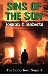  Joseph Y. Roberts - Sins of the Son - The Echo Four Saga, #3.