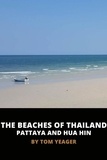  Tom Yeager - The Beaches of Thailand - Pattaya and Hua Hin.