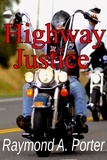  Ray Porter - Highway Justice.