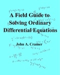  John Cramer - A Field Guide to Solving Ordinary Differential Equations.