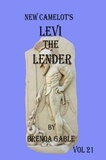  Brenda Gable - New Camelot's Levi the Lender - Tales of New Camelot, #21.