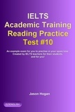  Jason Hogan - IELTS Academic Training Reading Practice Test #10. An Example Exam for You to Practise in Your Spare Time - IELTS Academic Training Reading Practice Tests, #10.